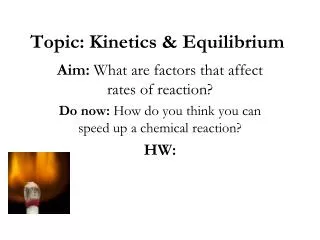 Topic: Kinetics &amp; Equilibrium