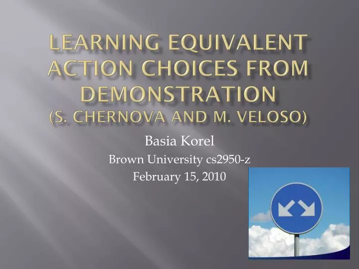 learning equivalent action choices from demonstration s chernova and m veloso