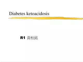 Diabetes ketoacidosis