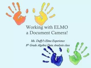 Working with ELMO a Document Camera!