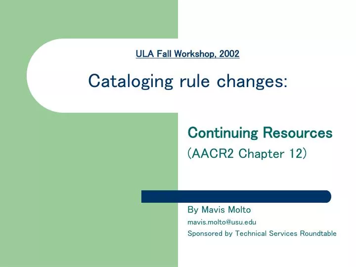 ula fall workshop 2002 cataloging rule changes