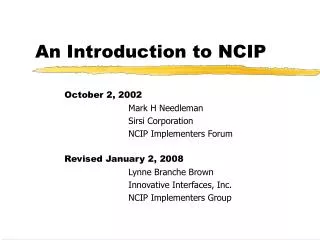 An Introduction to NCIP
