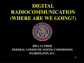 DIGITAL RADIOCOMMUNICATION (WHERE ARE WE GOING?)