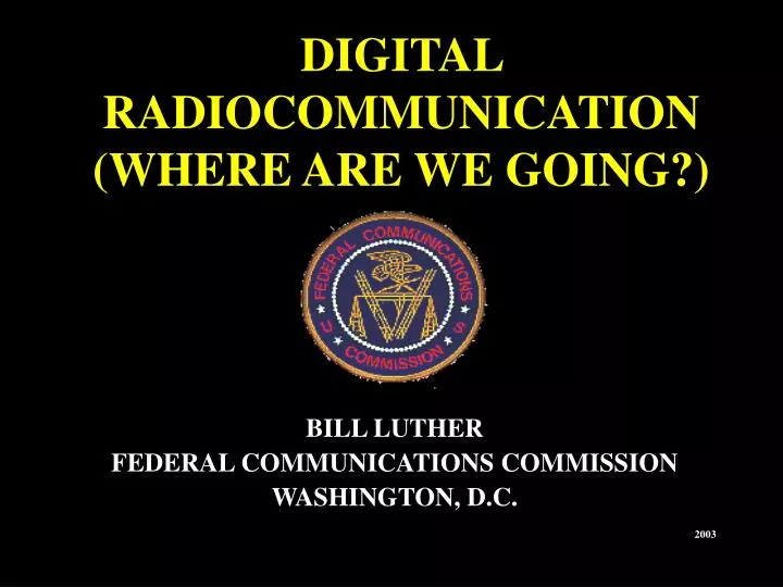 digital radiocommunication where are we going