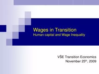 Wages in Transition Human capital and Wage Inequality