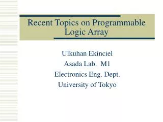 Recent Topics on Programmable Logic Array