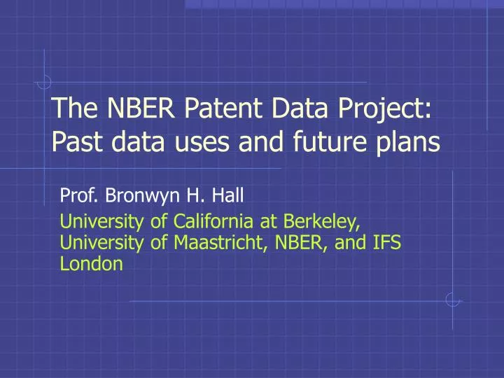the nber patent data project past data uses and future plans