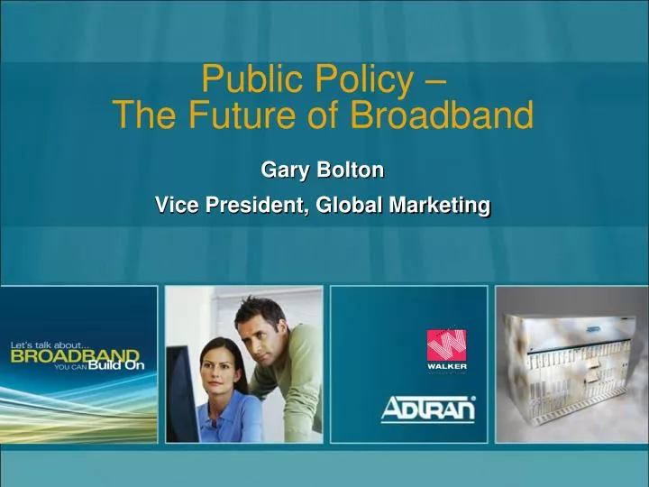 public policy the future of broadband