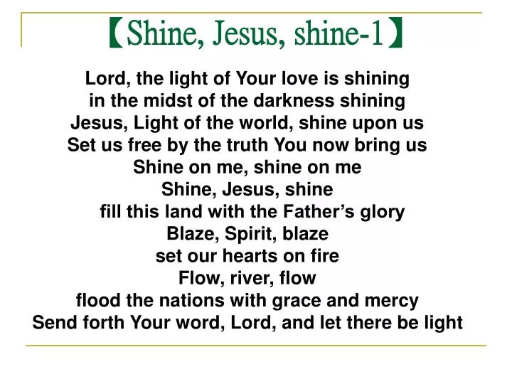 shine jesus shine 1