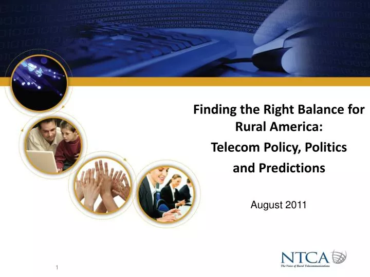 finding the right balance for rural america telecom policy politics and predictions august 2011