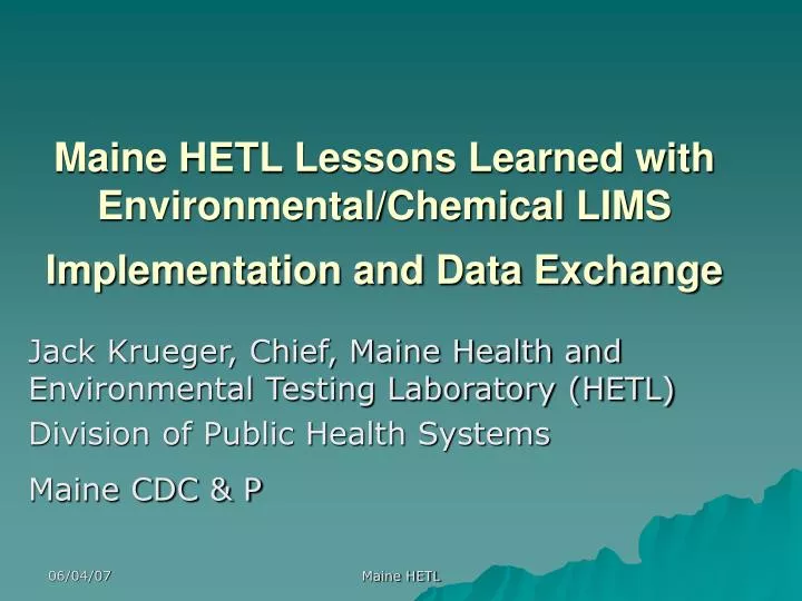 maine hetl lessons learned with environmental chemical lims implementation and data exchange