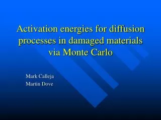 Activation energies for diffusion processes in damaged materials via Monte Carlo