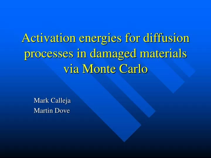 activation energies for diffusion processes in damaged materials via monte carlo