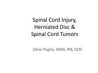 Spinal Cord Injury, Herniated Disc &amp; Spinal Cord Tumors