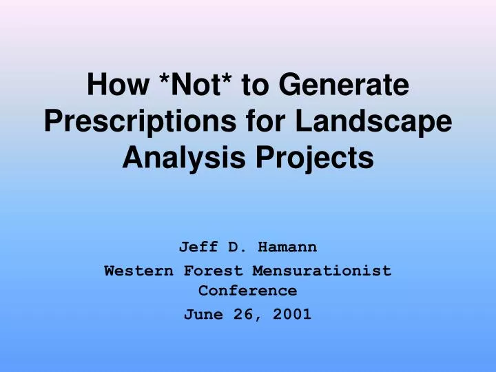 how not to generate prescriptions for landscape analysis projects