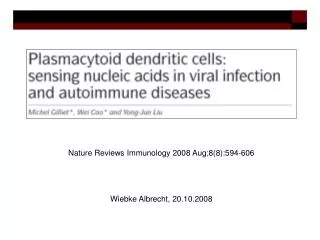Nature Reviews Immunology 2008 Aug;8(8):594-606 Wiebke Albrecht, 20.10.2008