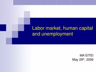 Labor market, human capital and unemployment