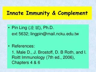Innate Immunity &amp; Complement
