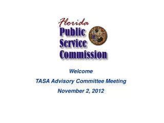 Welcome TASA Advisory Committee Meeting November 2, 2012