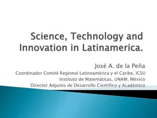 Science , Technology and Innovation in Latinamerica .