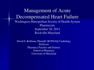 David S. Roffman, PharmD, BCPS/AQ Cardiology Professor Pharmacy Practice and Science