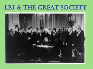 LBJ &amp; The Great Society