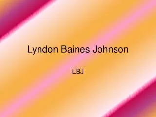 Lyndon Baines Johnson