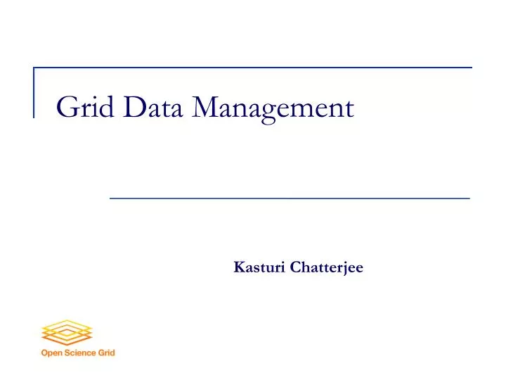 grid data management kasturi chatterjee