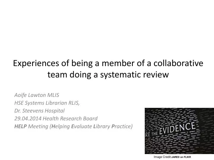 experiences of being a member of a collaborative team doing a systematic review
