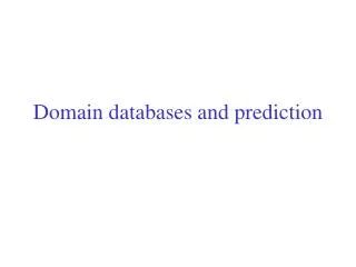 Domain databases and prediction