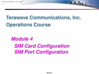 Terawave Communications, Inc. Operations Course Module 4
