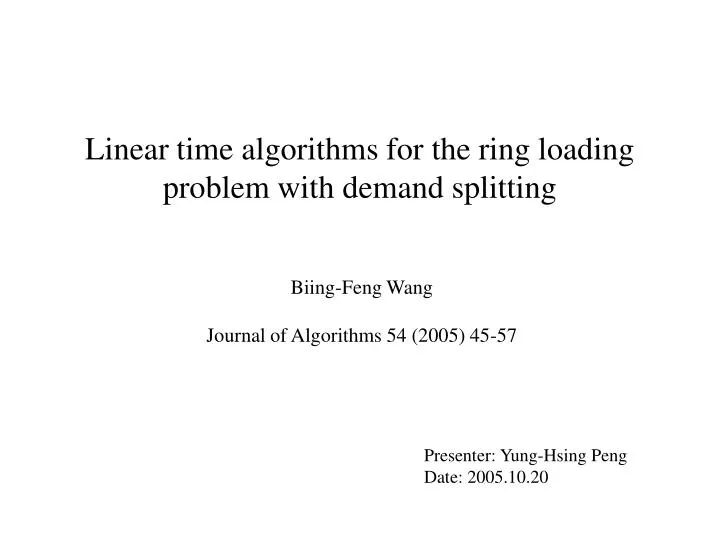 linear time algorithms for the ring loading problem with demand splitting