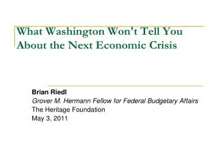 What Washington Won't Tell You About the Next Economic Crisis