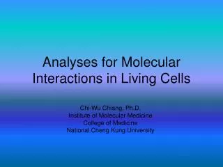 Analyses for Molecular Interactions in Living Cells