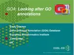 GOA: Looking after GO 	annotations - slide 1
