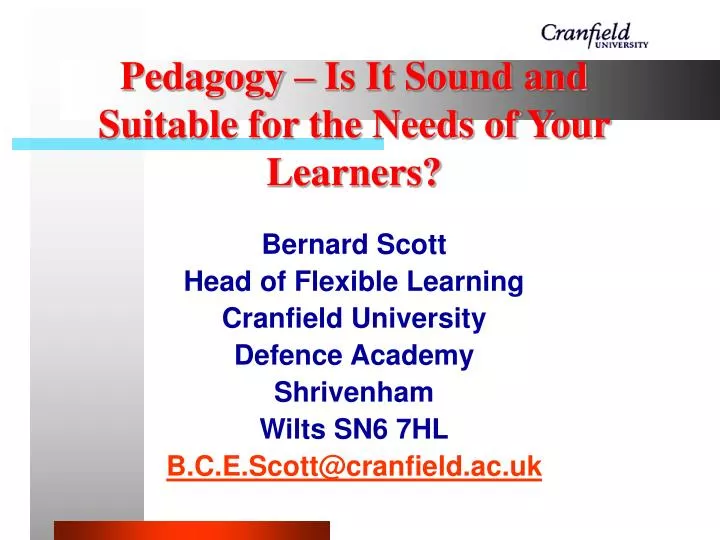 pedagogy is it sound and suitable for the needs of your learners