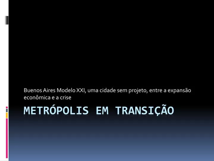 buenos aires modelo xxi uma cidade sem projeto entre a expans o econ mica e a crise