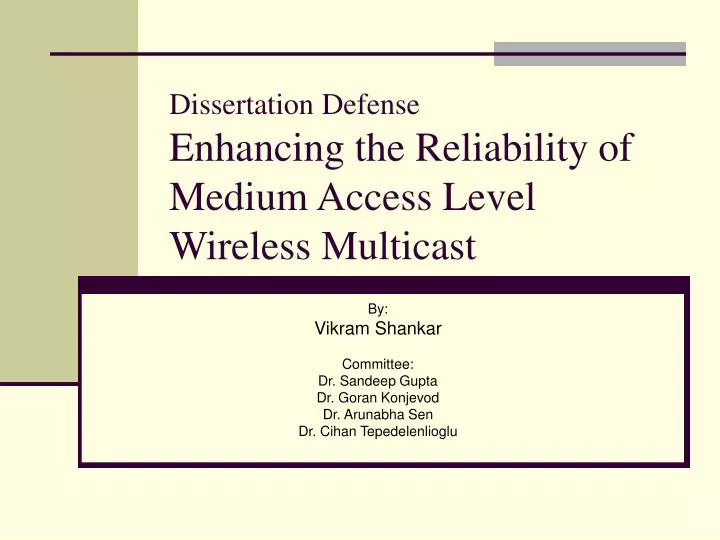 dissertation defense enhancing the reliability of medium access level wireless multicast