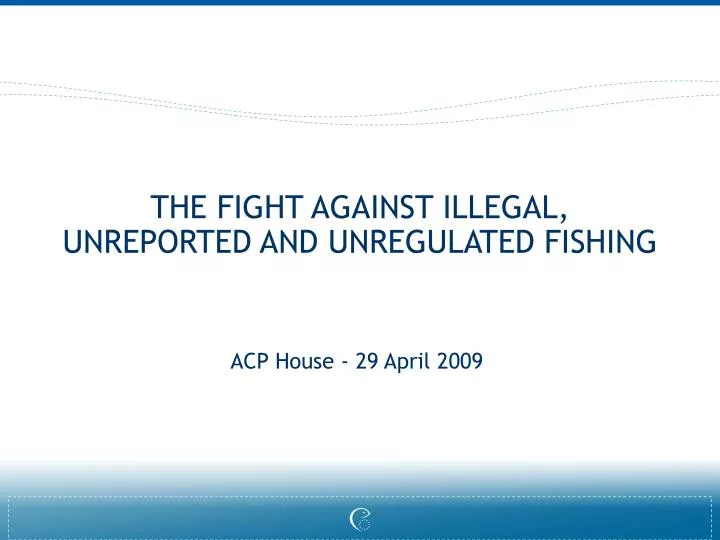 the fight against illegal unreported and unregulated fishing