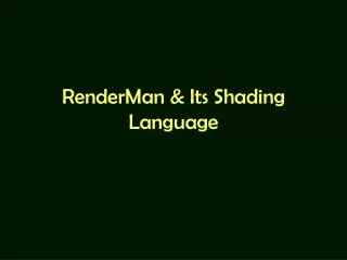 RenderMan &amp; Its Shading Language