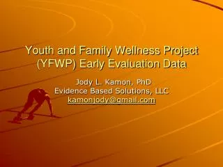 Youth and Family Wellness Project (YFWP) Early Evaluation Data