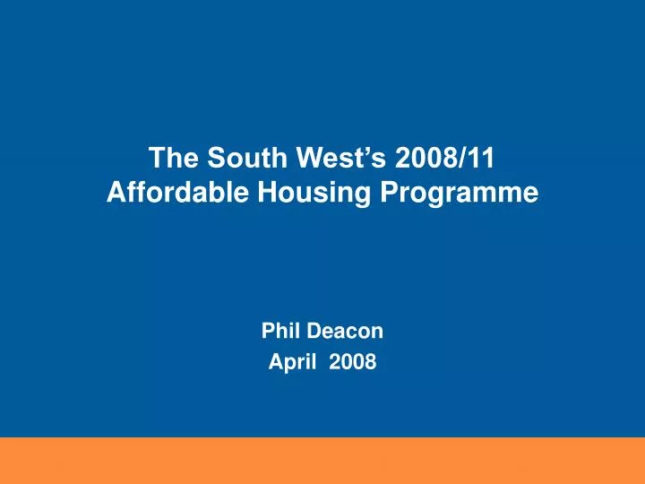 the south west s 2008 11 affordable housing programme