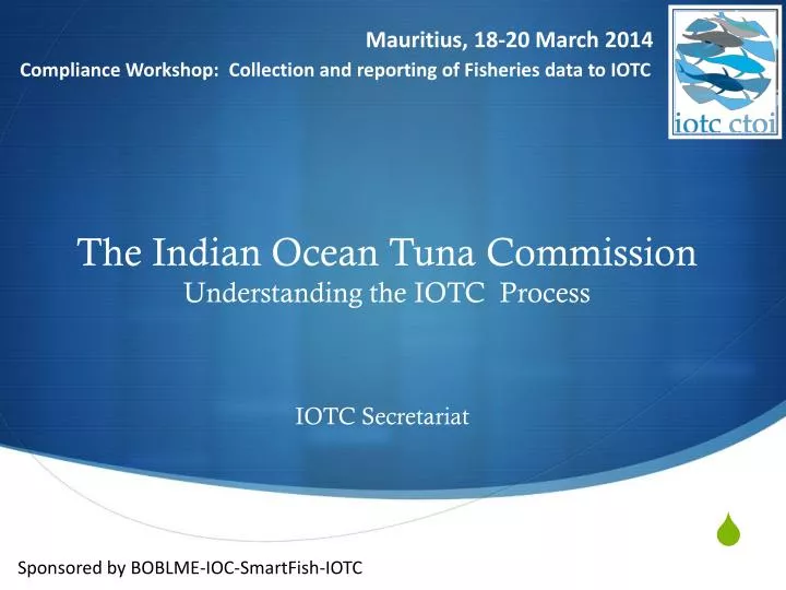 the indian ocean tuna commission understanding the iotc process