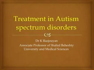 Treatment in Autism spectrum disorders