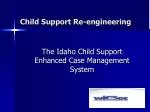 Child Support Re-engineering - slide 1