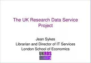 The UK Research Data Service Project
