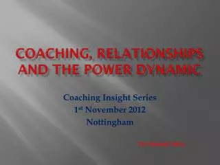 Coaching, Relationships and the power Dynamic