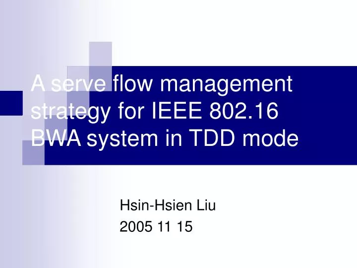 a serve flow management strategy for ieee 802 16 bwa system in tdd mode