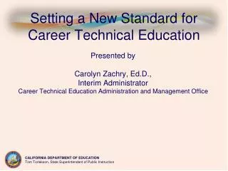 Setting a New Standard for Career Technical Education