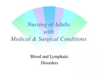 Nursing of Adults with Medical &amp; Surgical Conditions